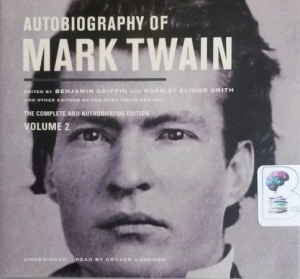 Autobiography of Mark Twain - Volume 2 written by Mark Twain performed by Grover Gardener on CD (Unabridged)